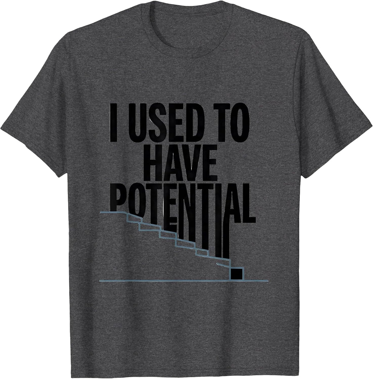 I Used To Have Potential Funny Physics Pun Humor T-Shirt - Dark Heather Grey