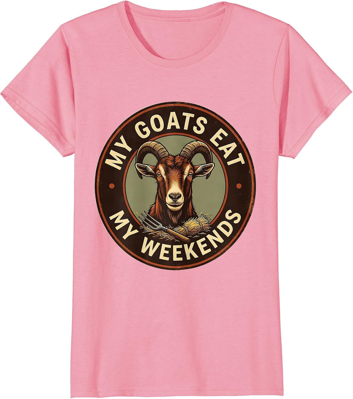 Women's My Goats Eat My Weekends Funny Goat Owner Farmer Humor T-Shirt - Pink