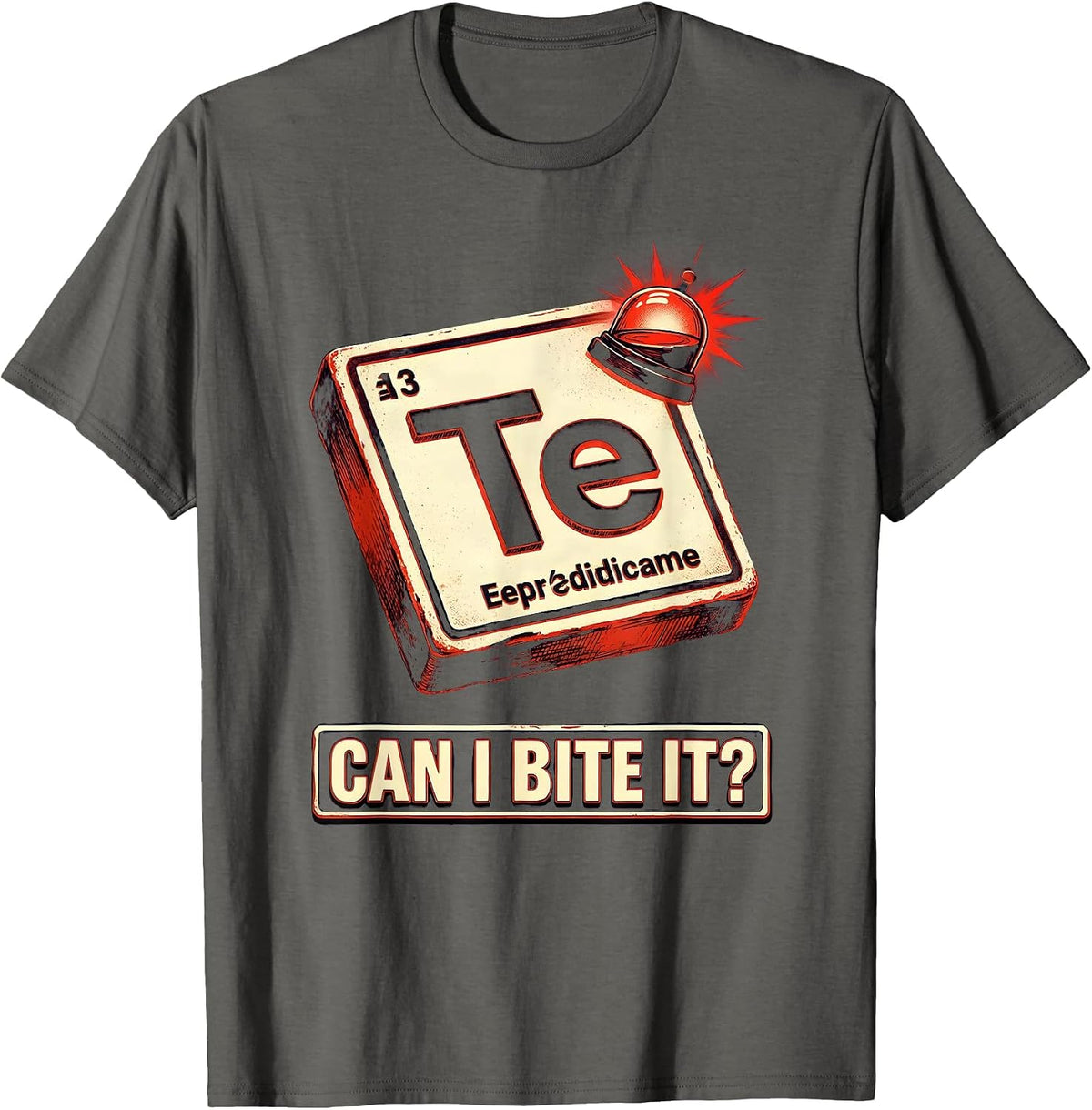Men's Can I Bite It Funny Periodic Table Chemistry Teacher Science T-Shirt - Asphalt Grey
