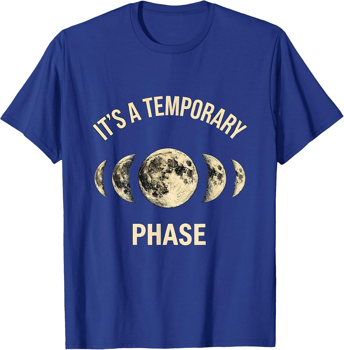 Men's It's A Temporary Phase Lunar Cycle Astronomy Moon Phases T-Shirt - Royal Blue