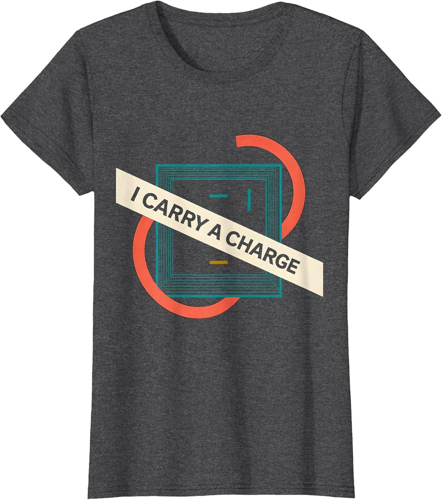 Women's I Carry A Charge Midcentury Modern Chemistry Teacher Science T-Shirt - Dark Heather Grey