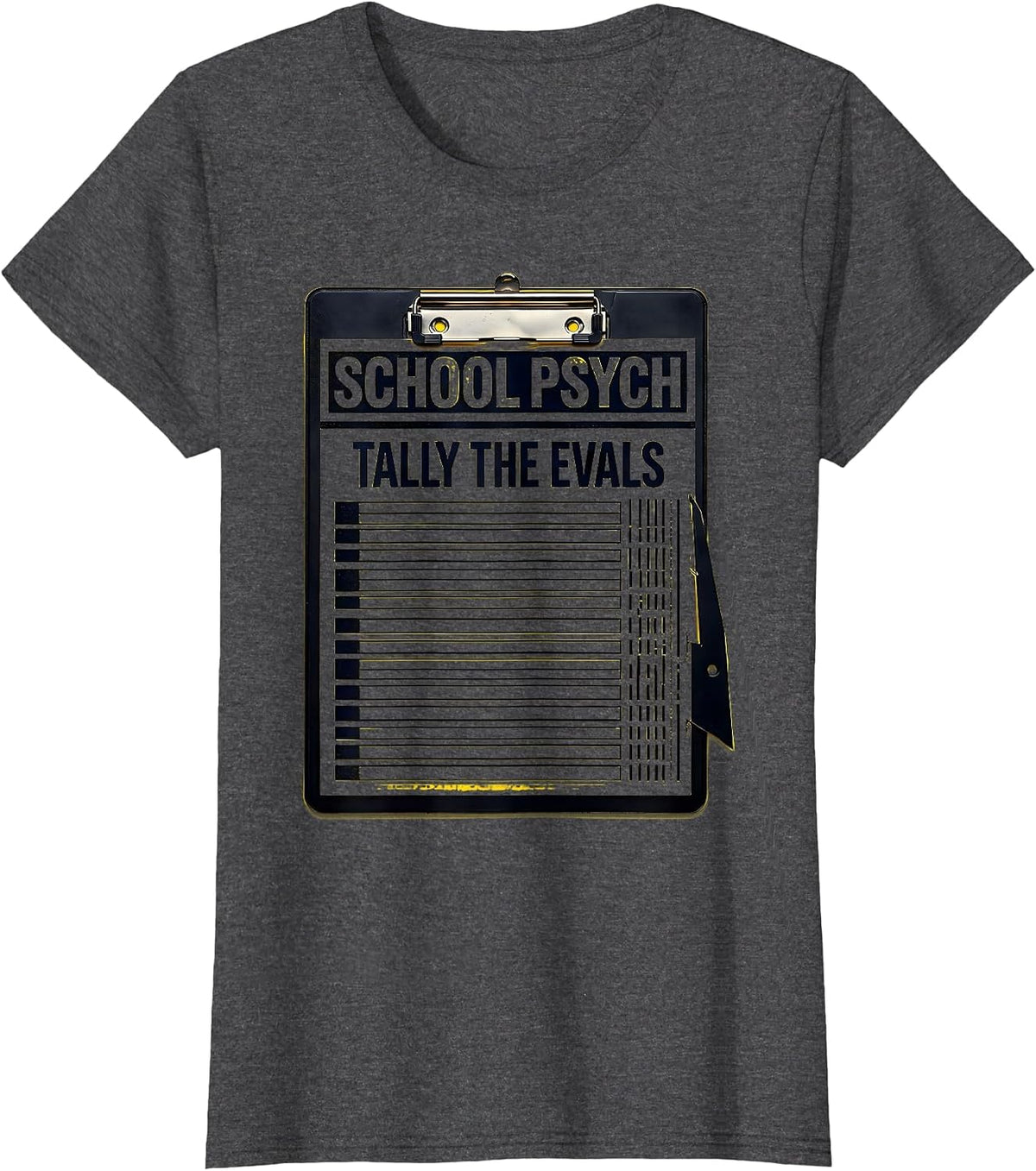 Women's School Psych Tally The Evals Funny School Counselor Mental T-Shirt - Dark Heather Grey
