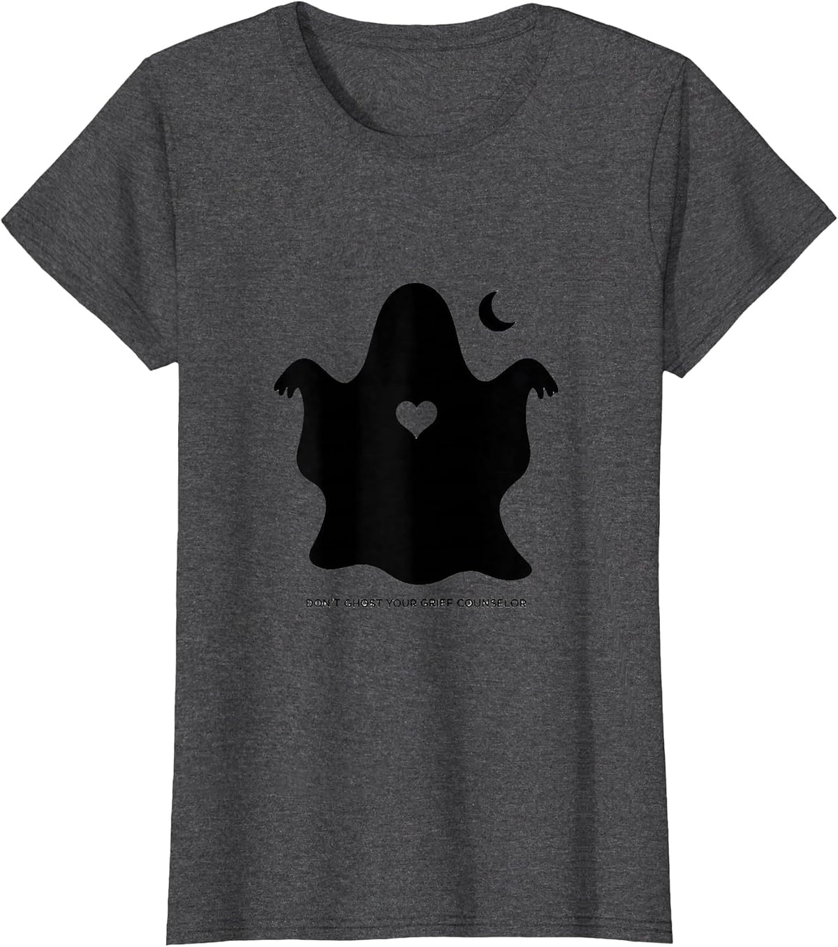 Women's Don't Ghost Your Grief Counselor Mental Health Halloween T-Shirt - Dark Heather Grey