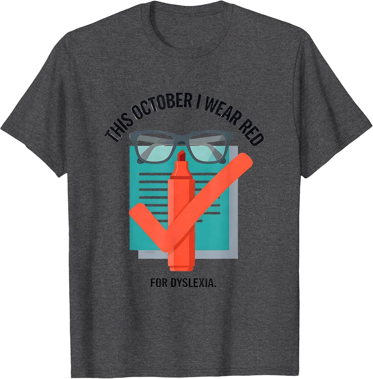 This October I Wear Red For Dyslexia Dyslexia Awareness T-Shirt - Dark Heather Grey