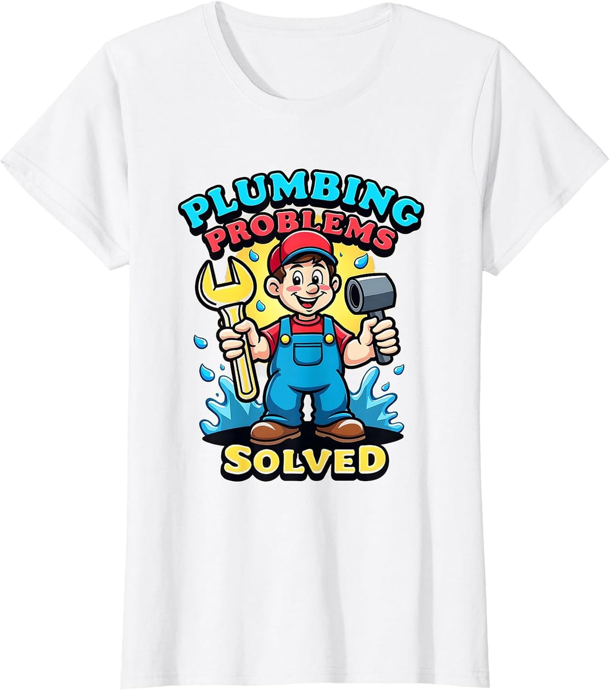 Plumbing Problems Solved Funny Plumber Design T-Shirt - White
