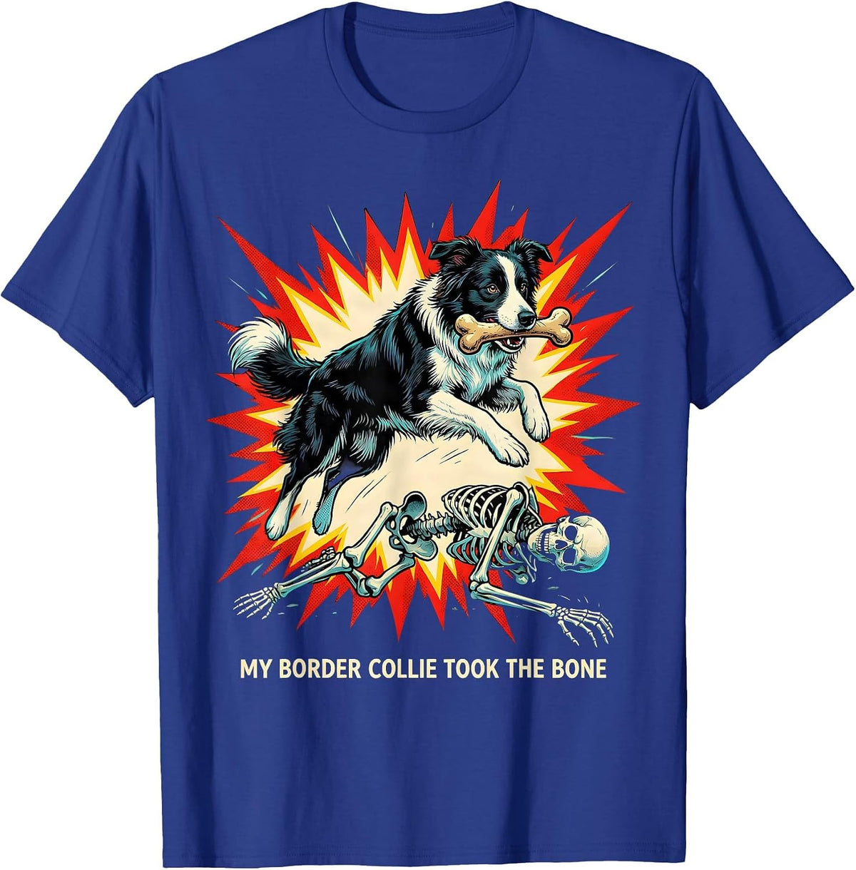 Men's My Border Collie Took the Bone Funny Skeleton Chasing Dog T-Shirt - Royal Blue