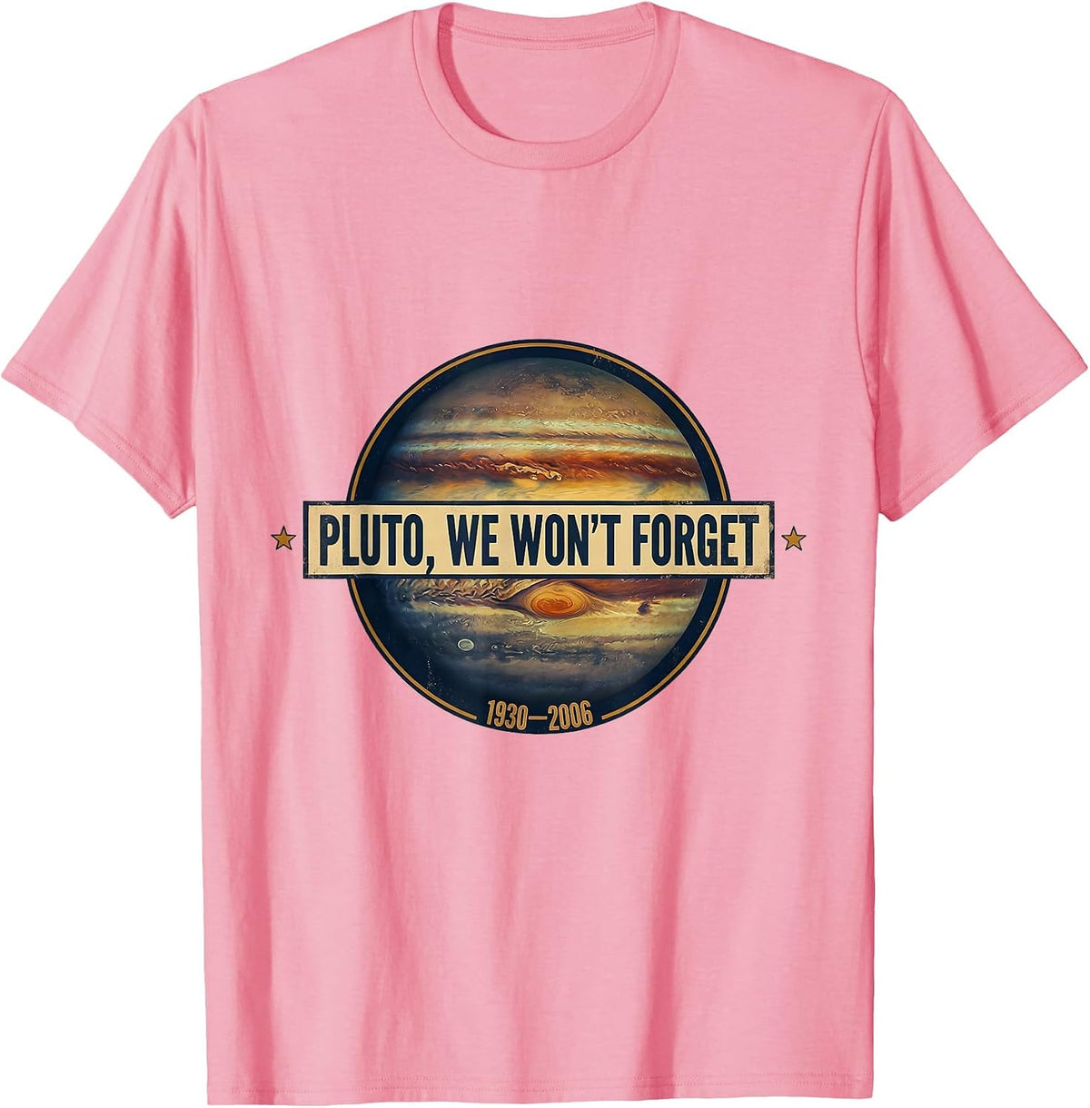 Men's Pluto, We Won't Forget Vintage Retro Astronomy Space Humor T-Shirt - Pink