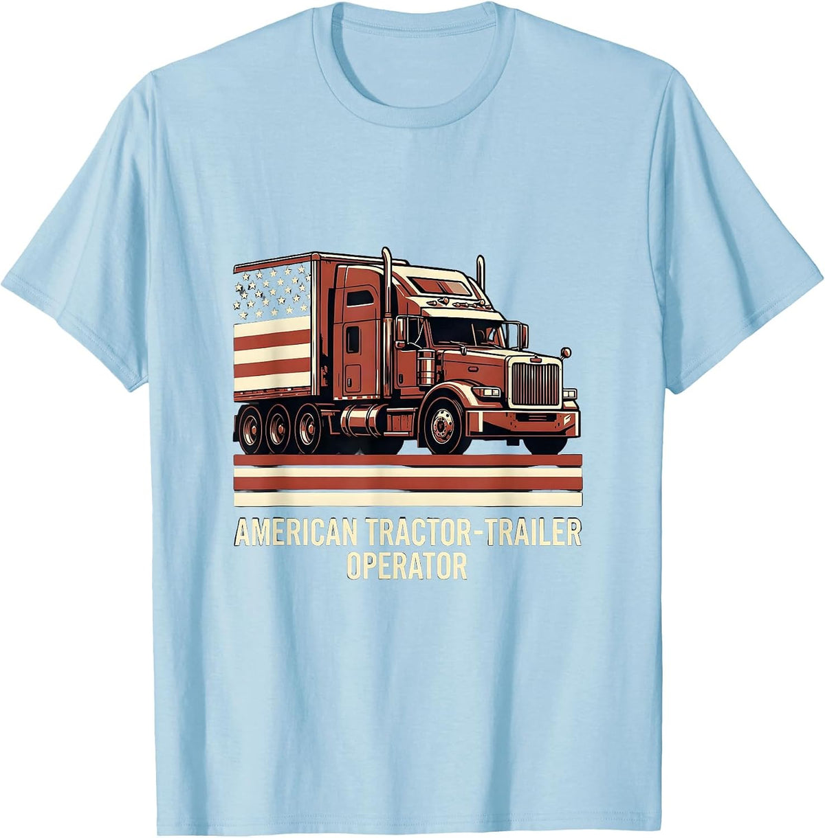 Men's American Tractor-Trailer Operator Patriotic Trucker Gift T-Shirt - Baby Blue
