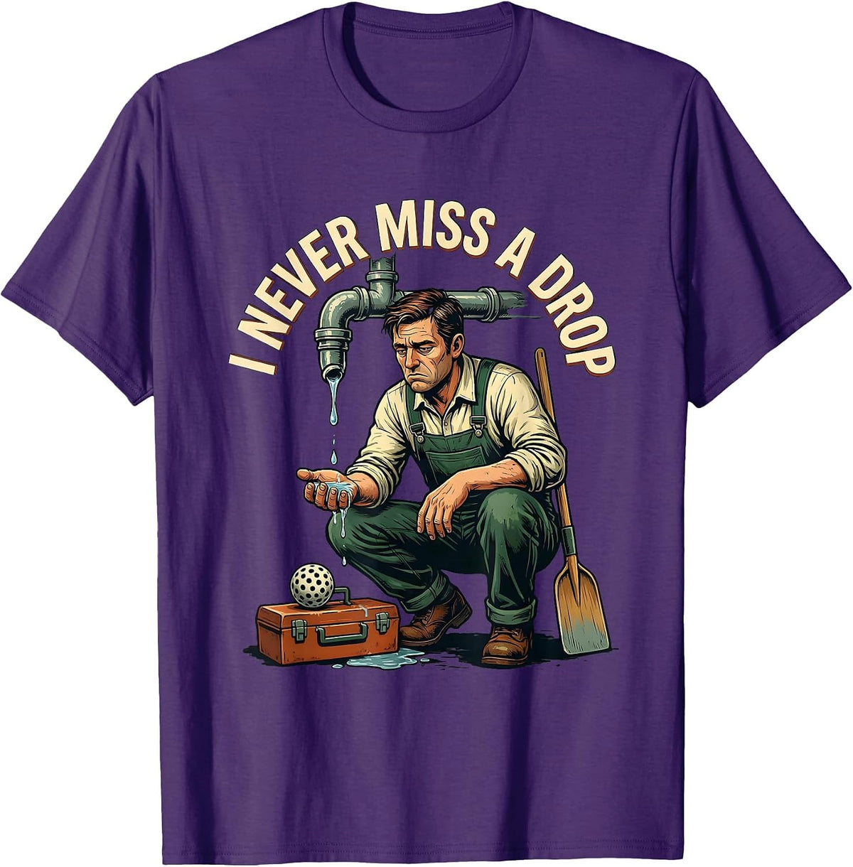 Men's I Never Miss A Drop Vintage Plumber Pickleball Humor T-Shirt - Purple