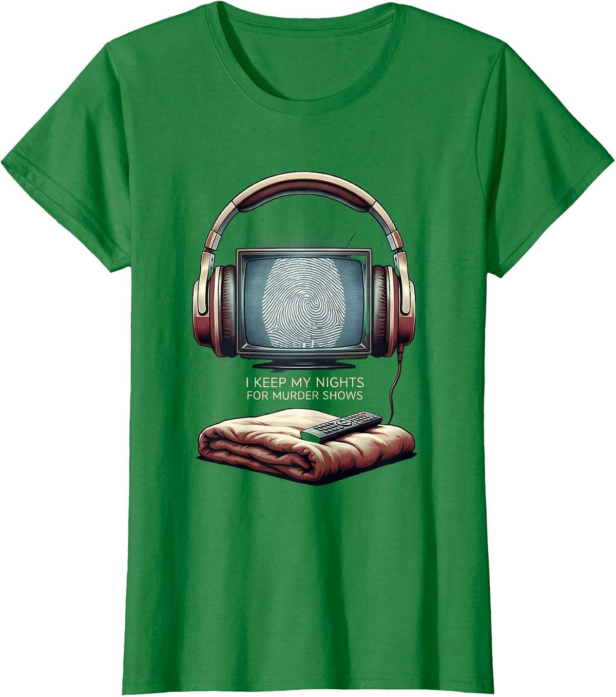 Women's I Keep My Nights For Murder Shows True Crime Fan Humor T-Shirt - Kelly Green