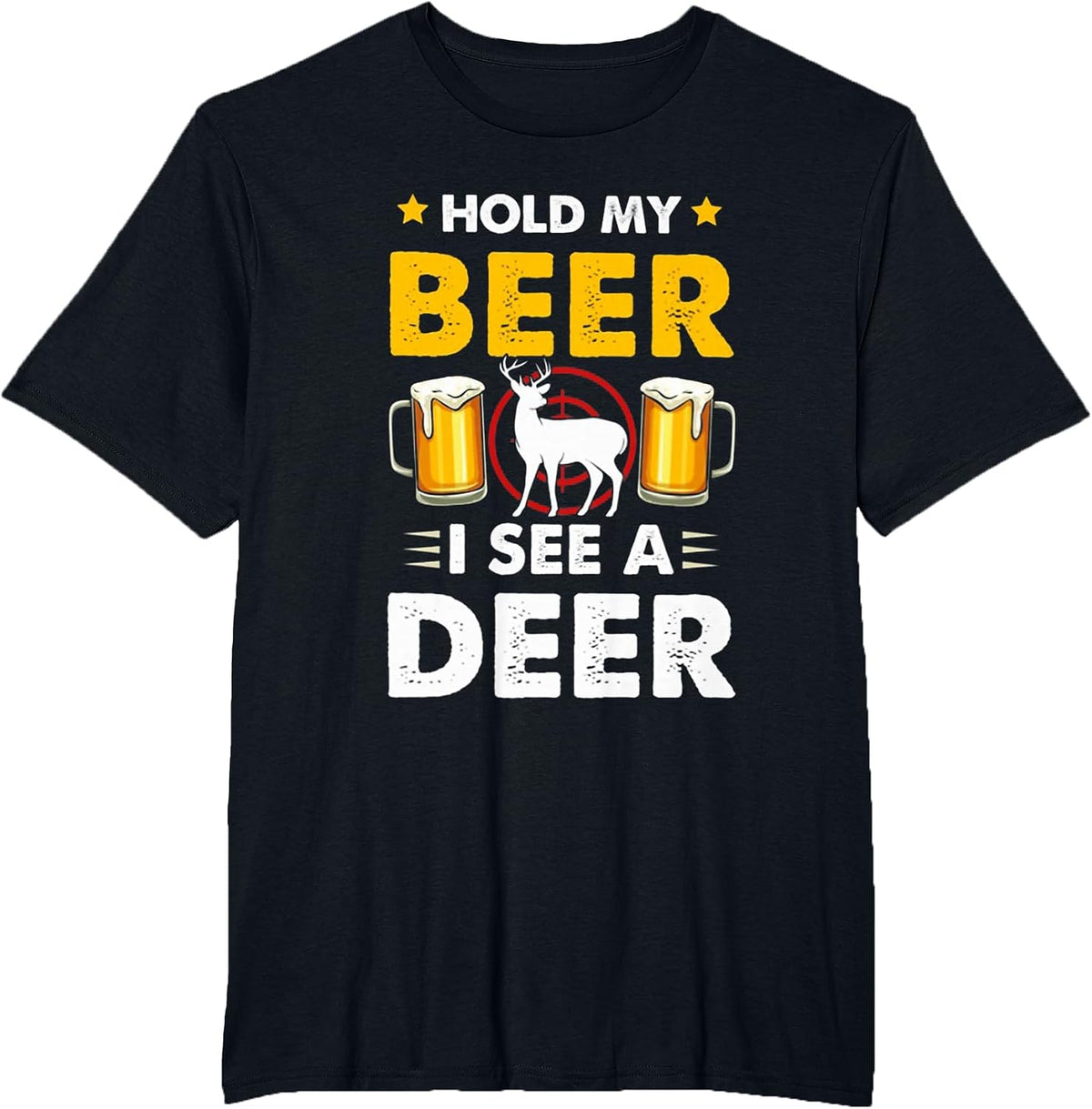 Hold My Beer I See A Deer Funny Hunting T-Shirt - Black
