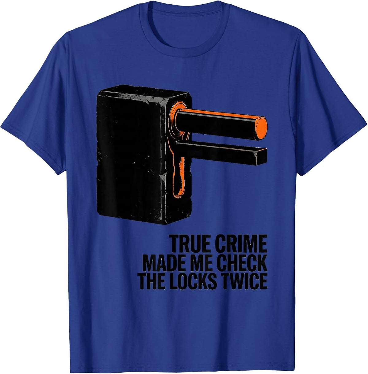 Men's True Crime Made Me Check The Locks Twice Brutalist T-Shirt - Royal Blue
