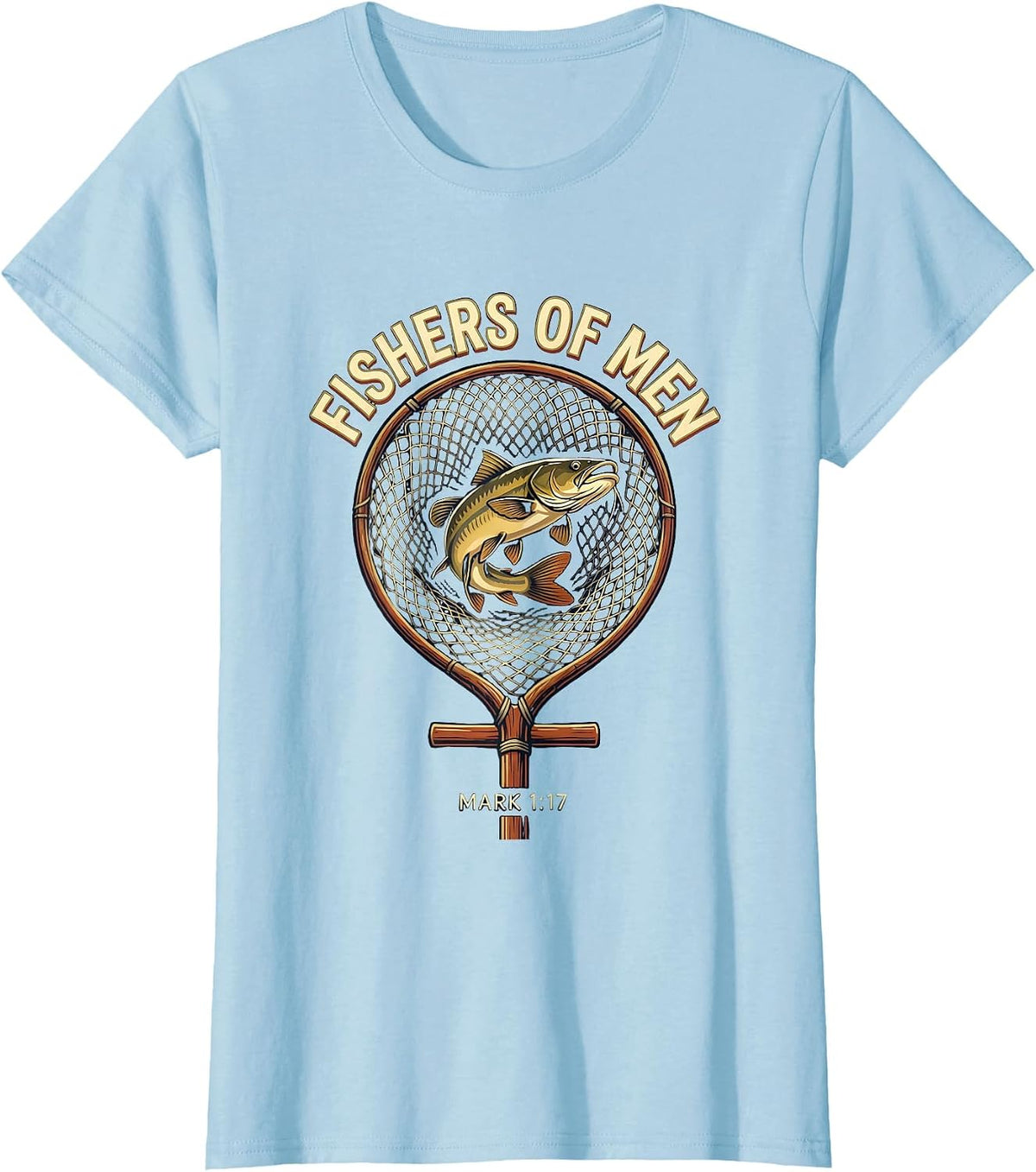 Women's Fishers Of Men Mark 1:17 Christian Fishing Humor Emblem T-Shirt - Baby Blue