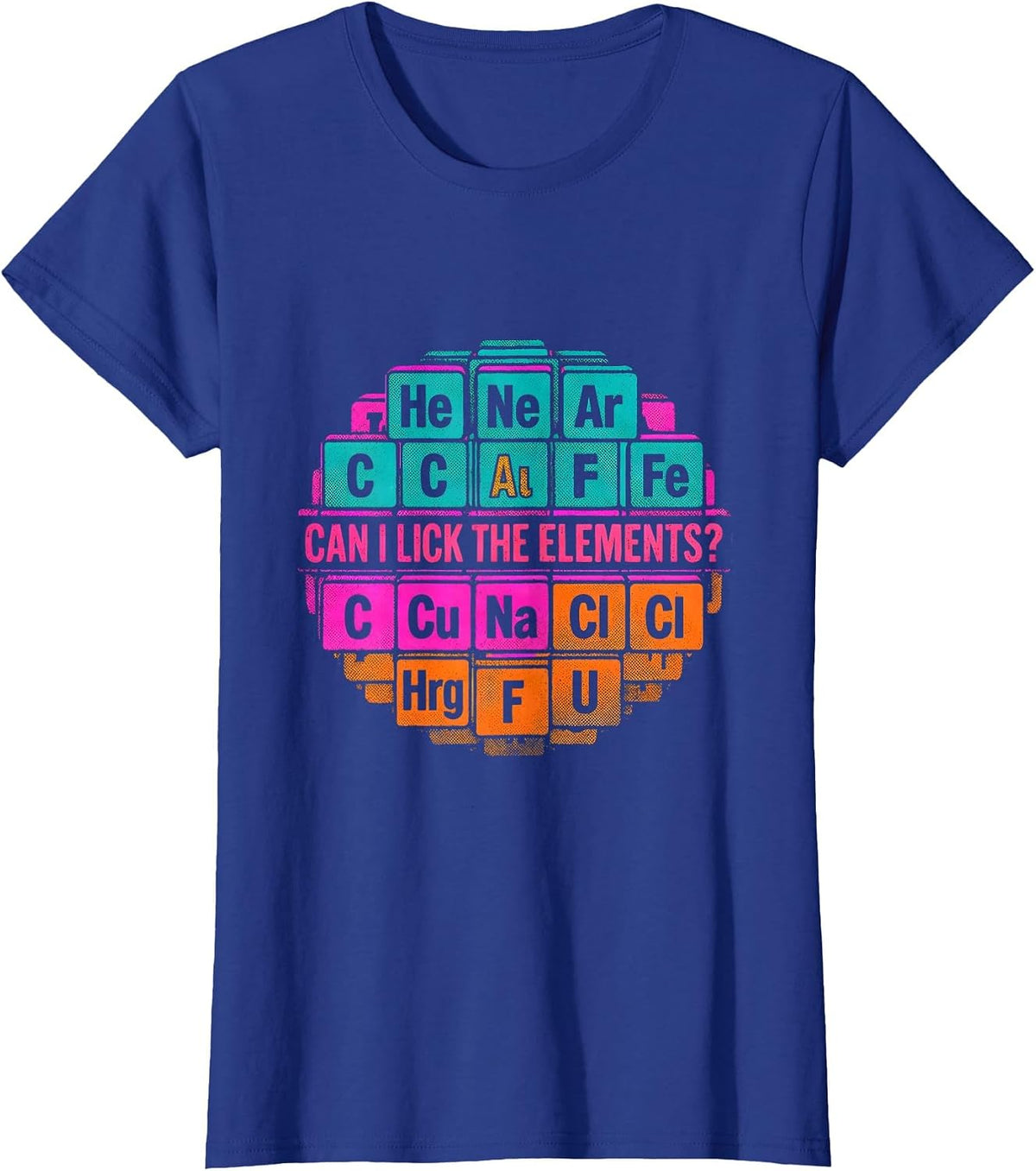 Women's Can I Lick The Elements Risograph Science Humor Teacher T-Shirt - Royal Blue