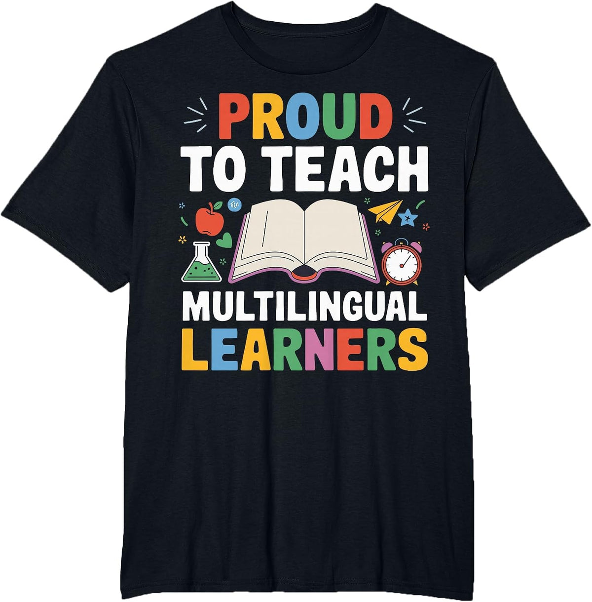 Proud to Teach Multilingual Learners ESL Teacher T-Shirt - Black
