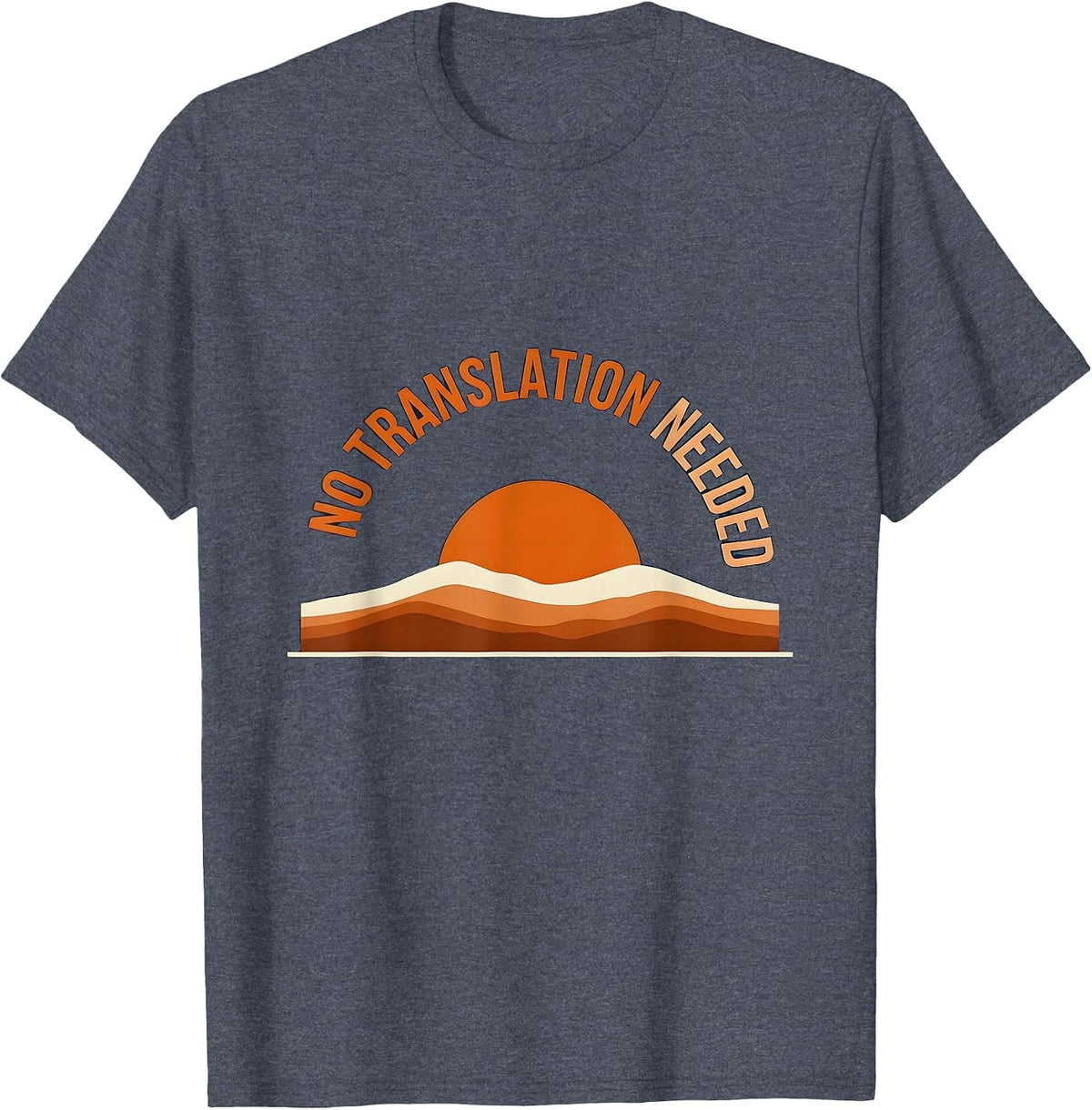 No Translation Needed Spanish Teacher Design T-Shirt - Heather Blue