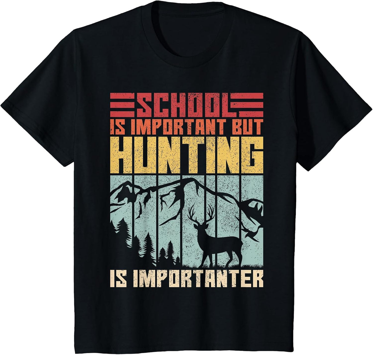 School is Important But Hunting is Importanter Deer Hunting T-Shirt - Black