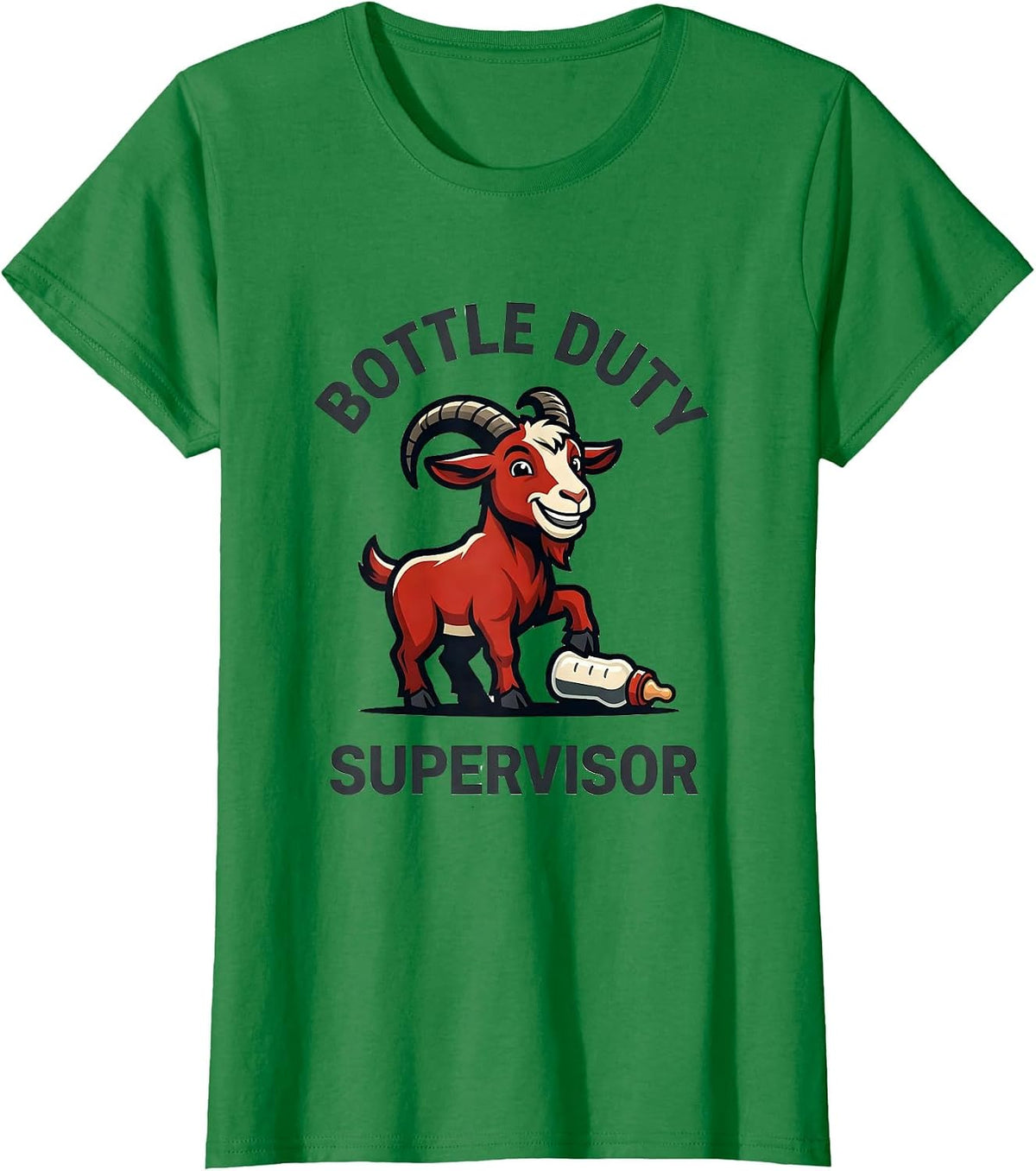 Bottle Duty Supervisor Funny Goat Owner Farmer Gift T-Shirt - Kelly Green