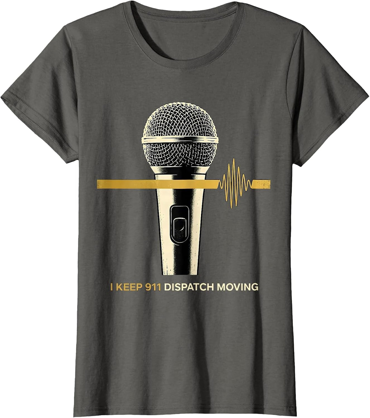Women's I Keep 911 Dispatch Moving Thin Gold Line Tribute T-Shirt - Asphalt Grey