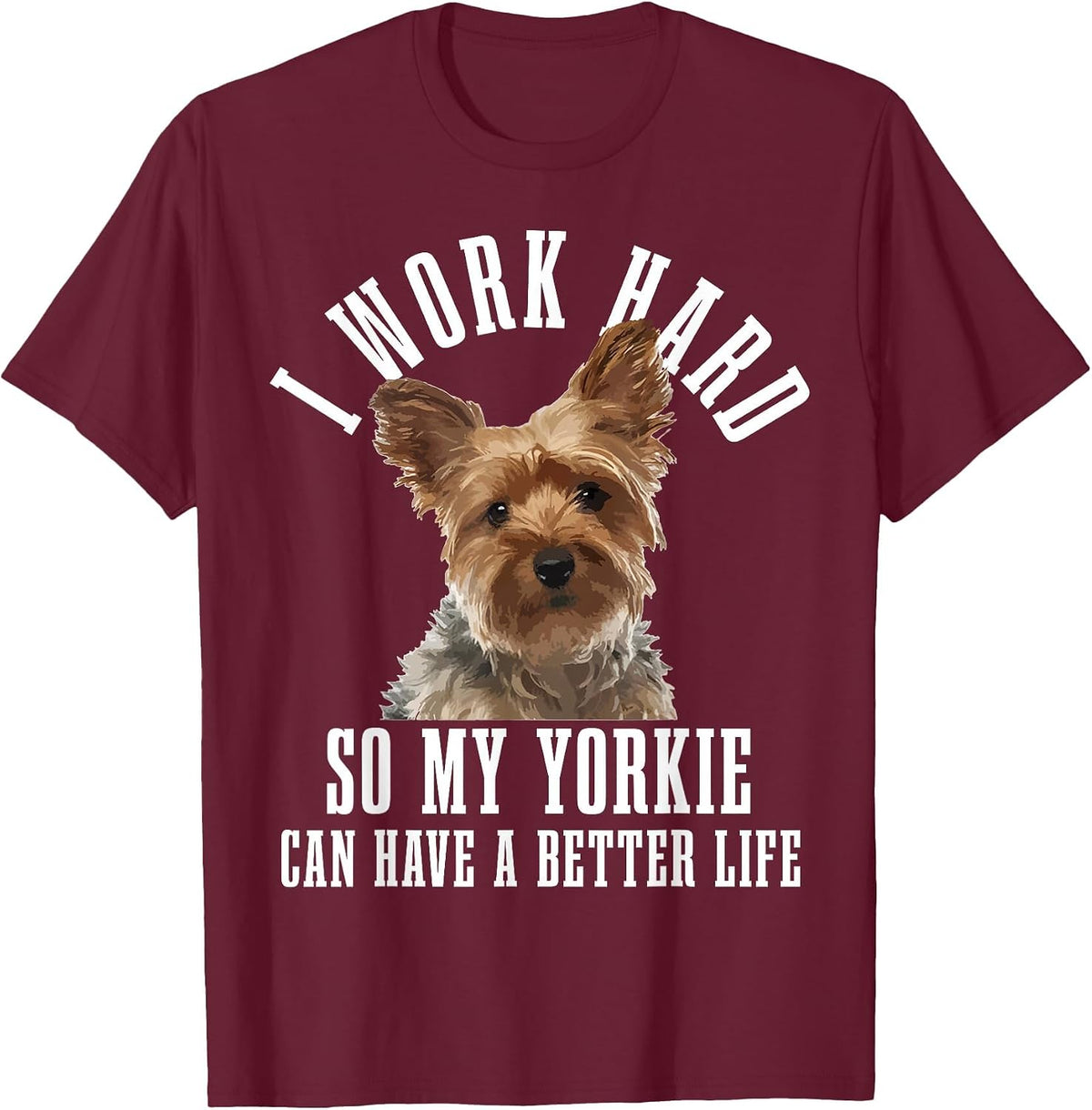 Yorkie Mom Dog Dad Funny Yorkshire Terrier T-Shirt - Burgundy