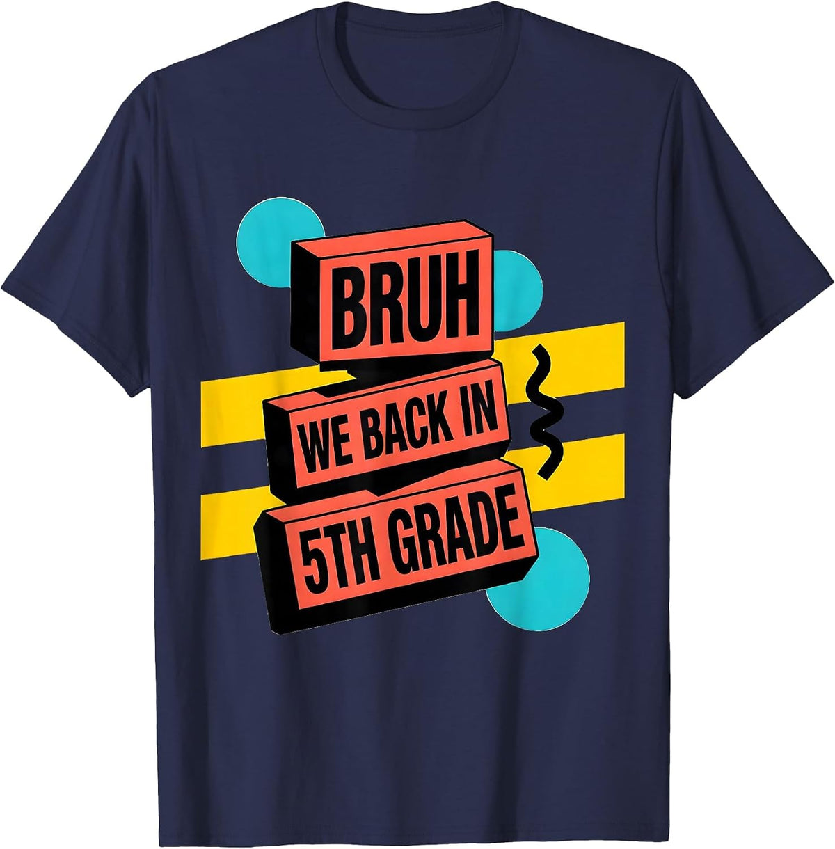 Men's Bruh We Back In 5th Grade Memphis Postmodern Back To School T-Shirt - Navy Blue