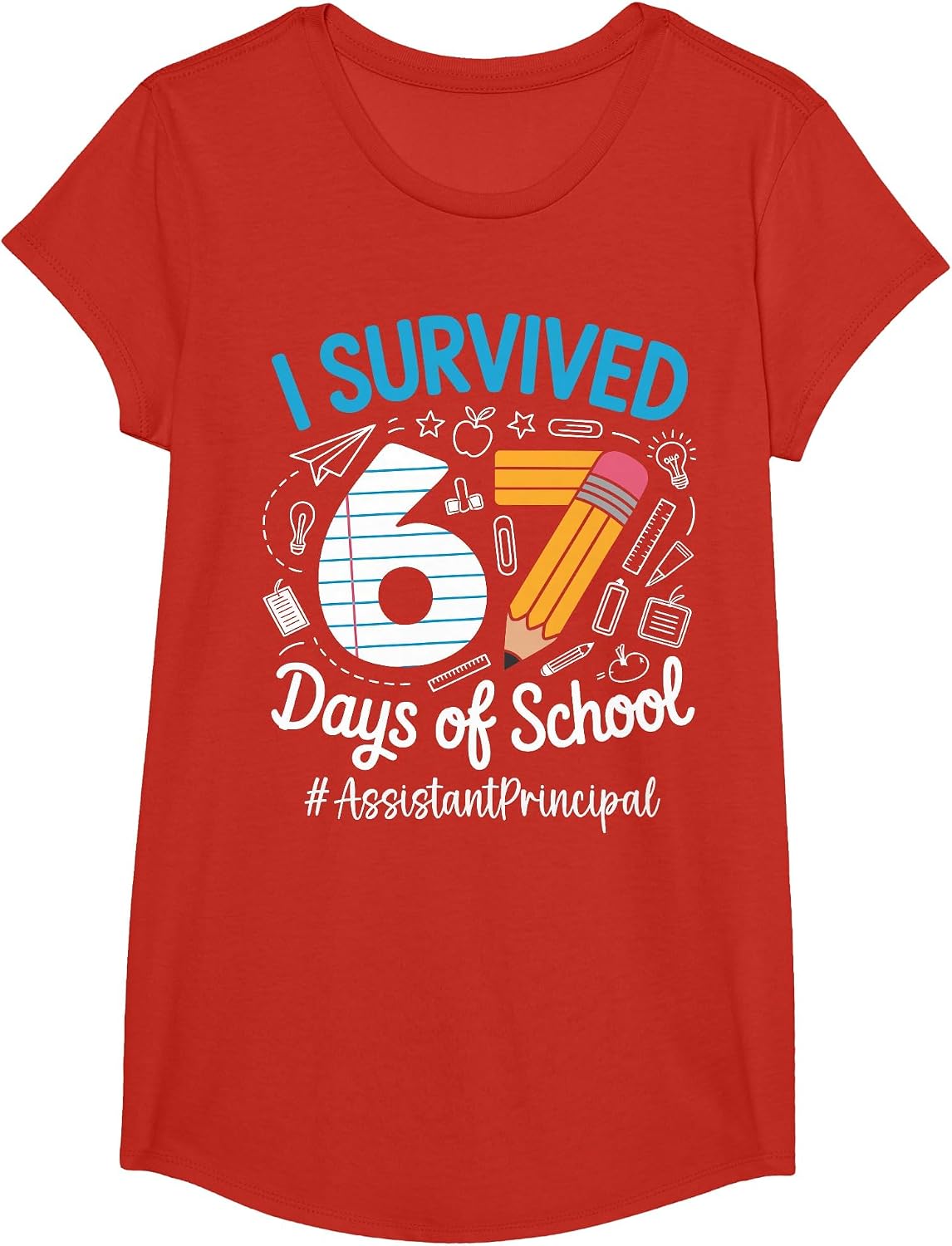 Assistant Principal Survived 67 Days of School Humor Design T-Shirt - Girls Red