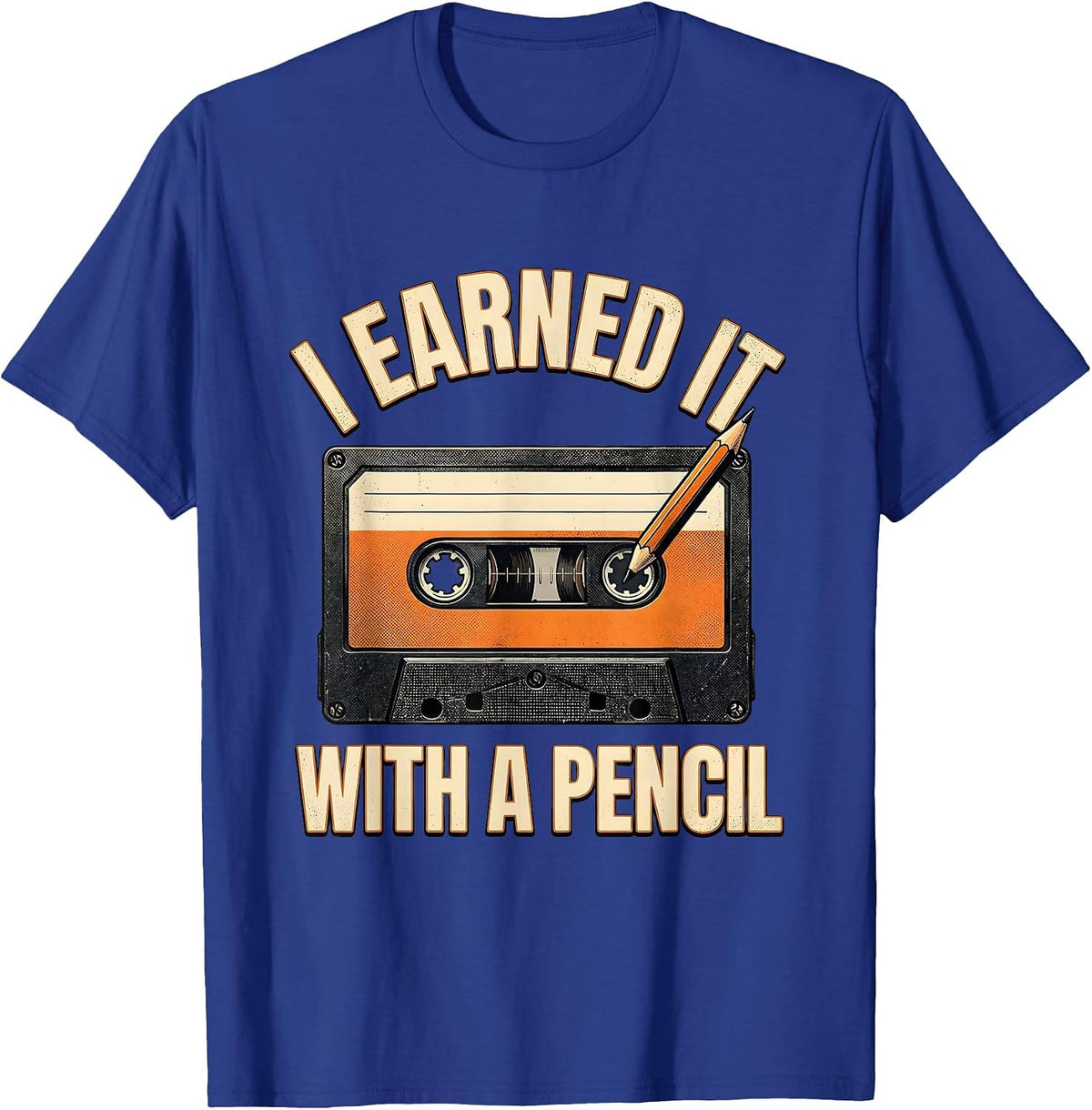 Men's I Earned It With A Pencil Nostalgic Hip Hop Old School T-Shirt - Royal Blue