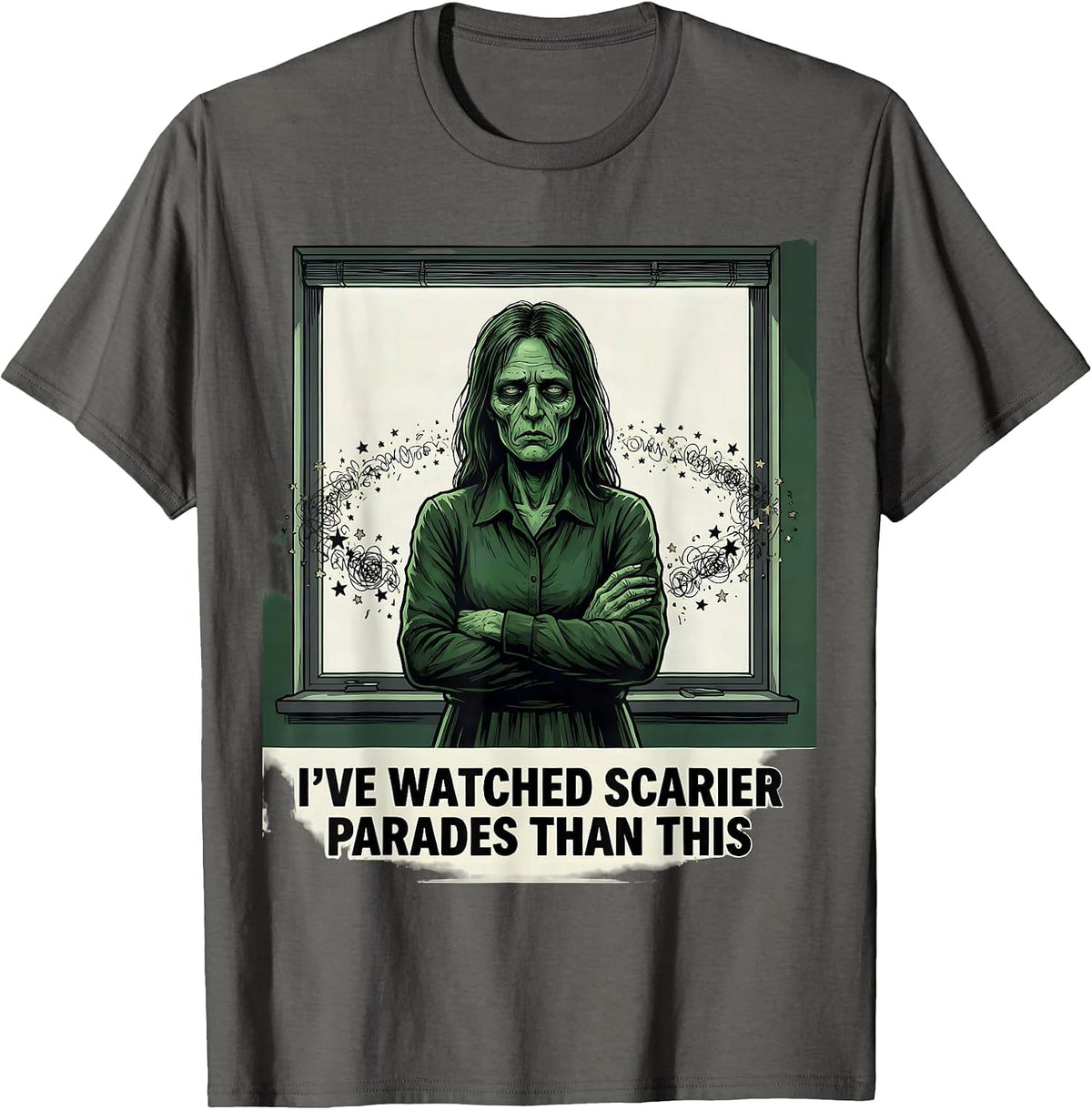 I've Watched Scarier Parades Than This Funny Teacher T-Shirt - Asphalt Grey
