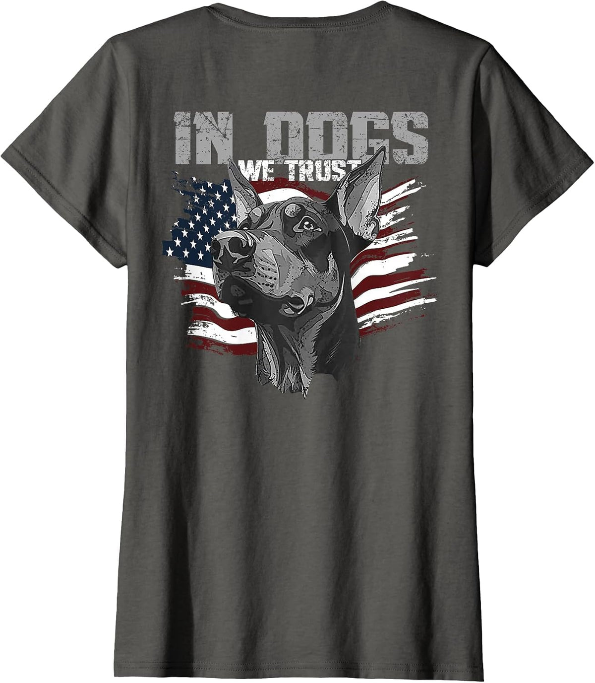 Doberman Pinscher in Dogs We Trust (on Back) T-Shirt - Asphalt Grey
