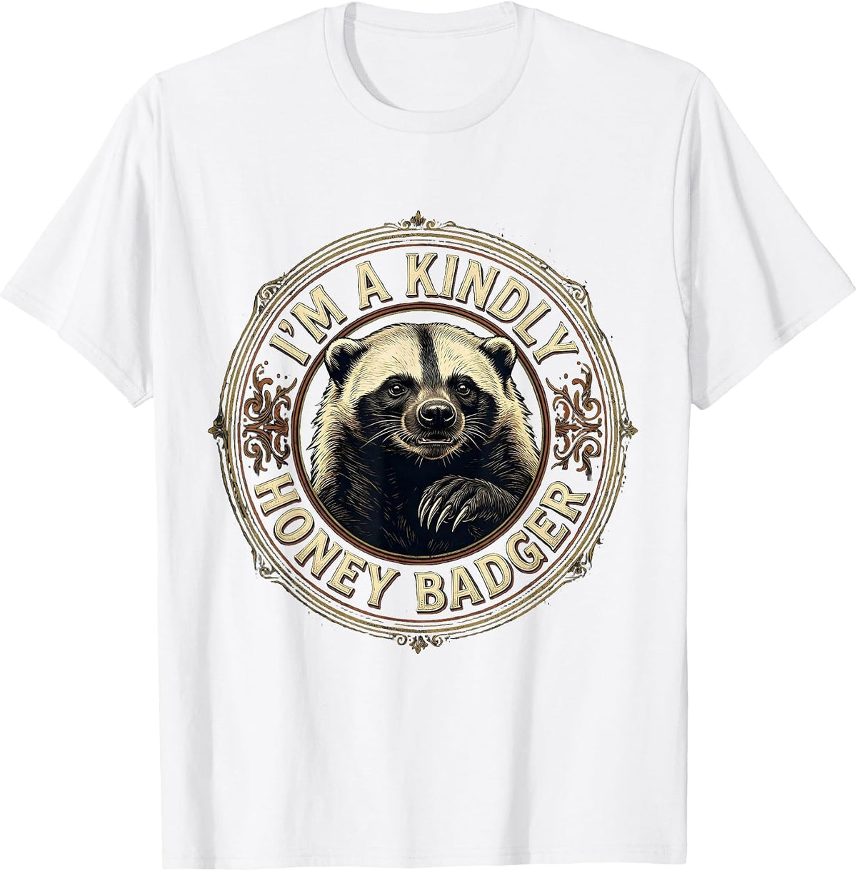 Men's I'm A Kindly Honey Badger Vintage Funny Animal Lover T-Shirt - White