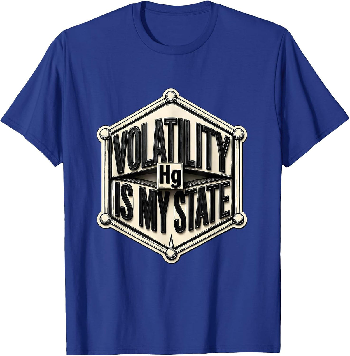 Men's Volatility Is My State Funny Chemistry Science Pun T-Shirt - Royal Blue