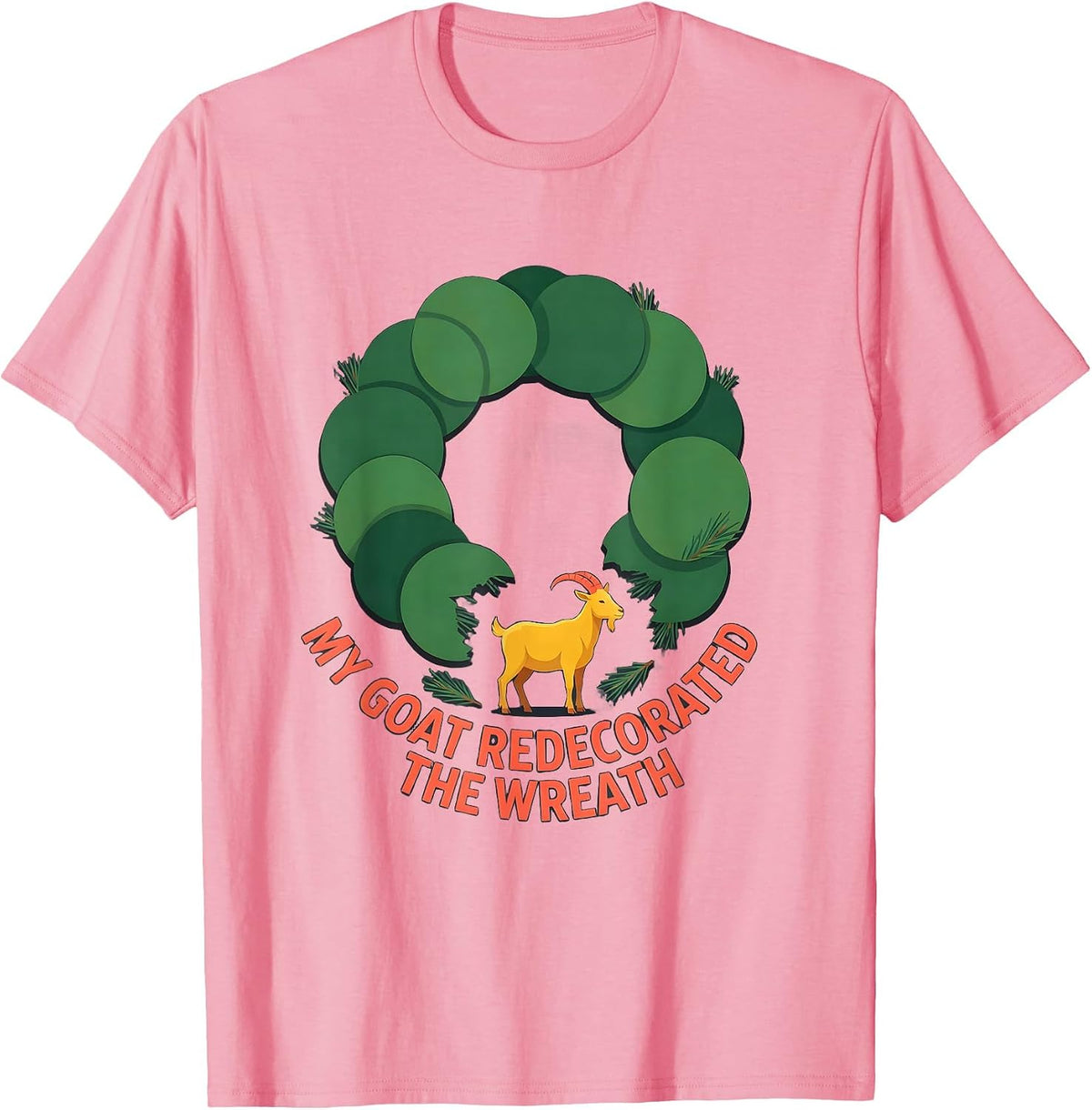 Men's My Goat Redecorated the Wreath Funny Goat Lover Christmas T-Shirt - Pink