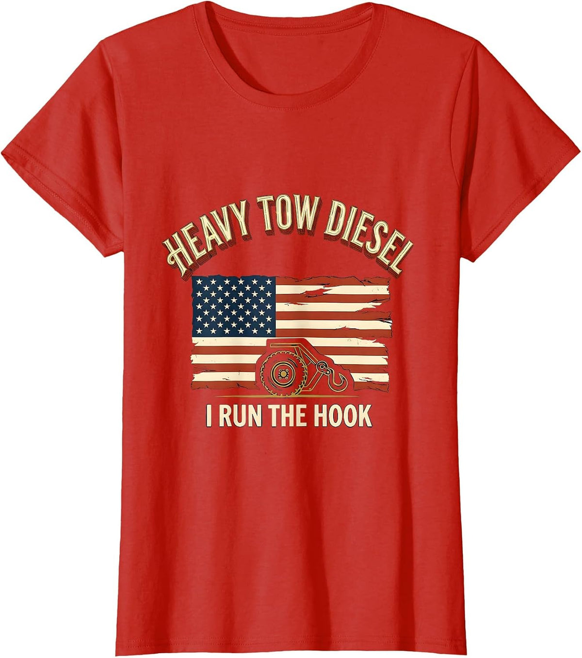 Heavy Tow Diesel I Run The Hook Distressed American Flag T-Shirt - Red