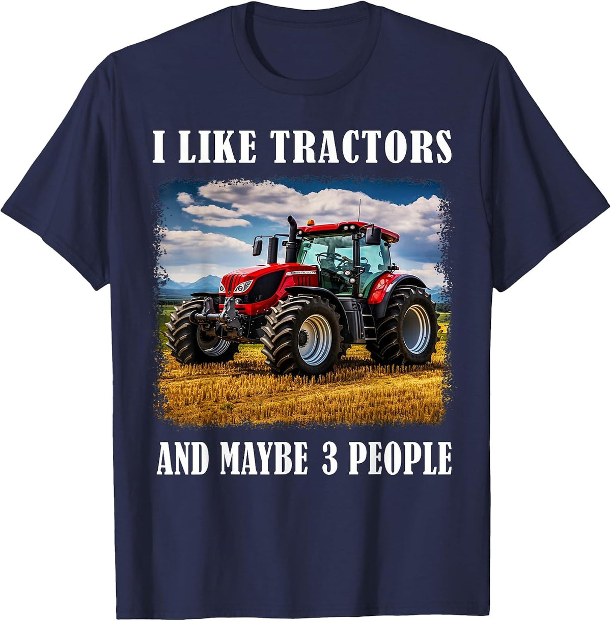 Funny Farm Tractor Saying for Driver Farming & Tractor Lover T-Shirt - Navy Blue