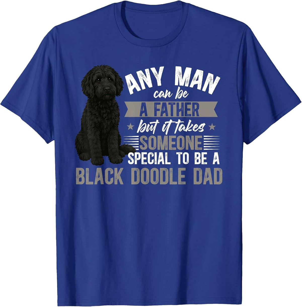 to Be A Black Goldendoodle Dad Black Doodle Owner T-Shirt - Royal Blue