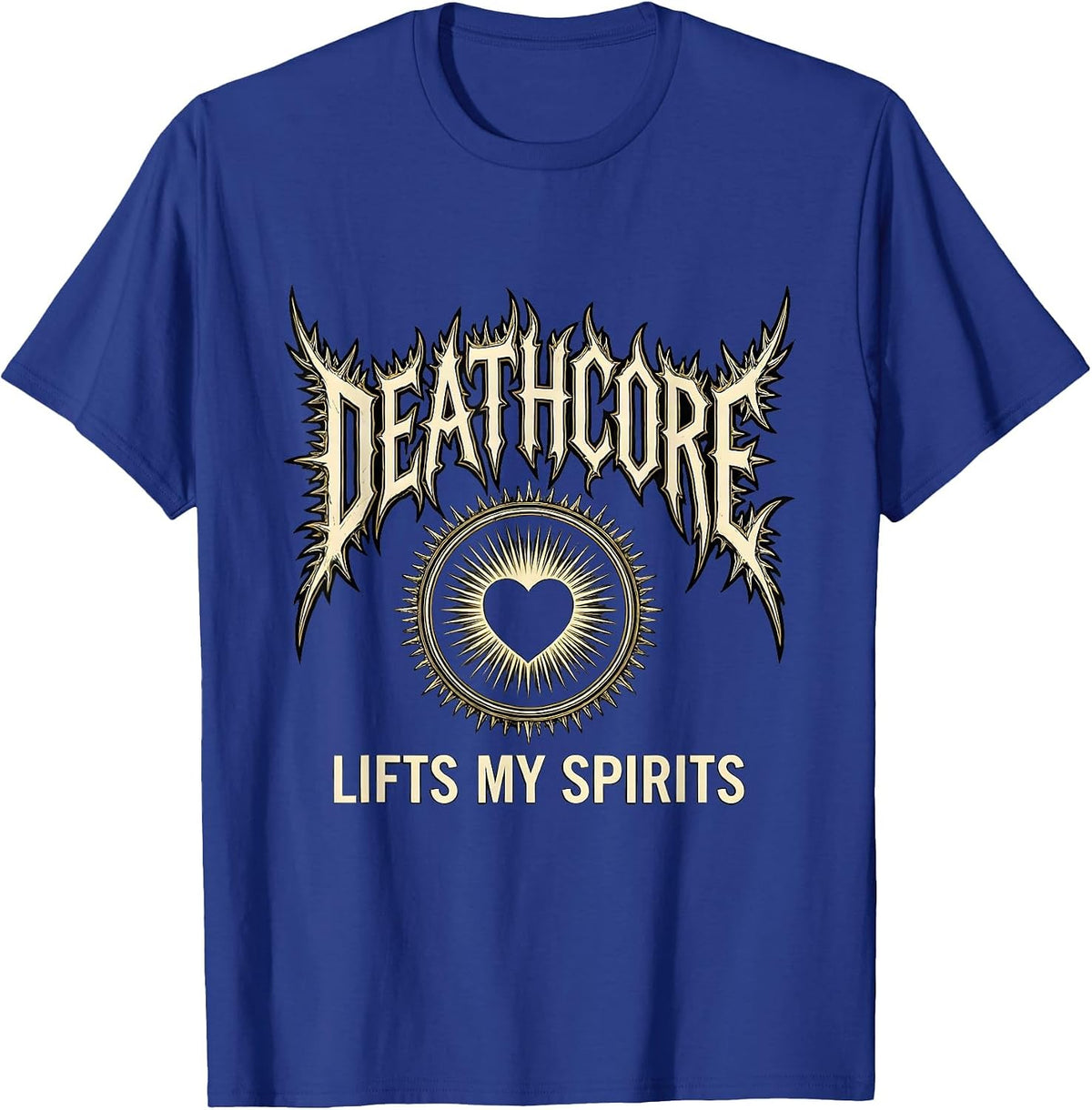 Deathcore Lifts My Spirits Funny Heavy Metal Metalhead Humor T-Shirt - Royal Blue