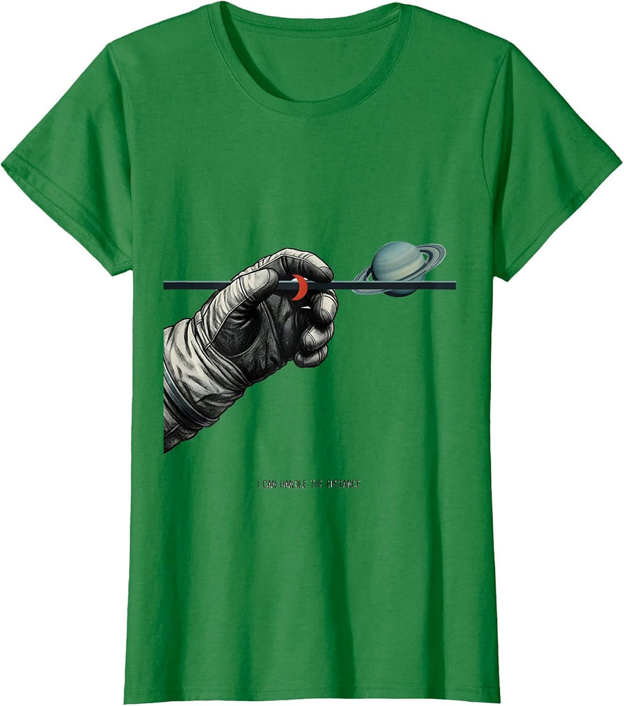 Women's I Can Handle The Distance Funny Astronaut Space Astronomy T-Shirt - Kelly Green