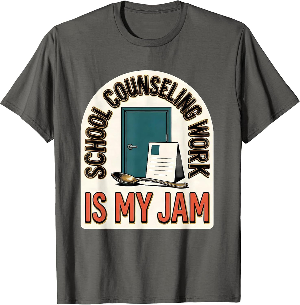 School Counseling Work Is My Jam Funny School Counselor Back T-Shirt - Asphalt Grey