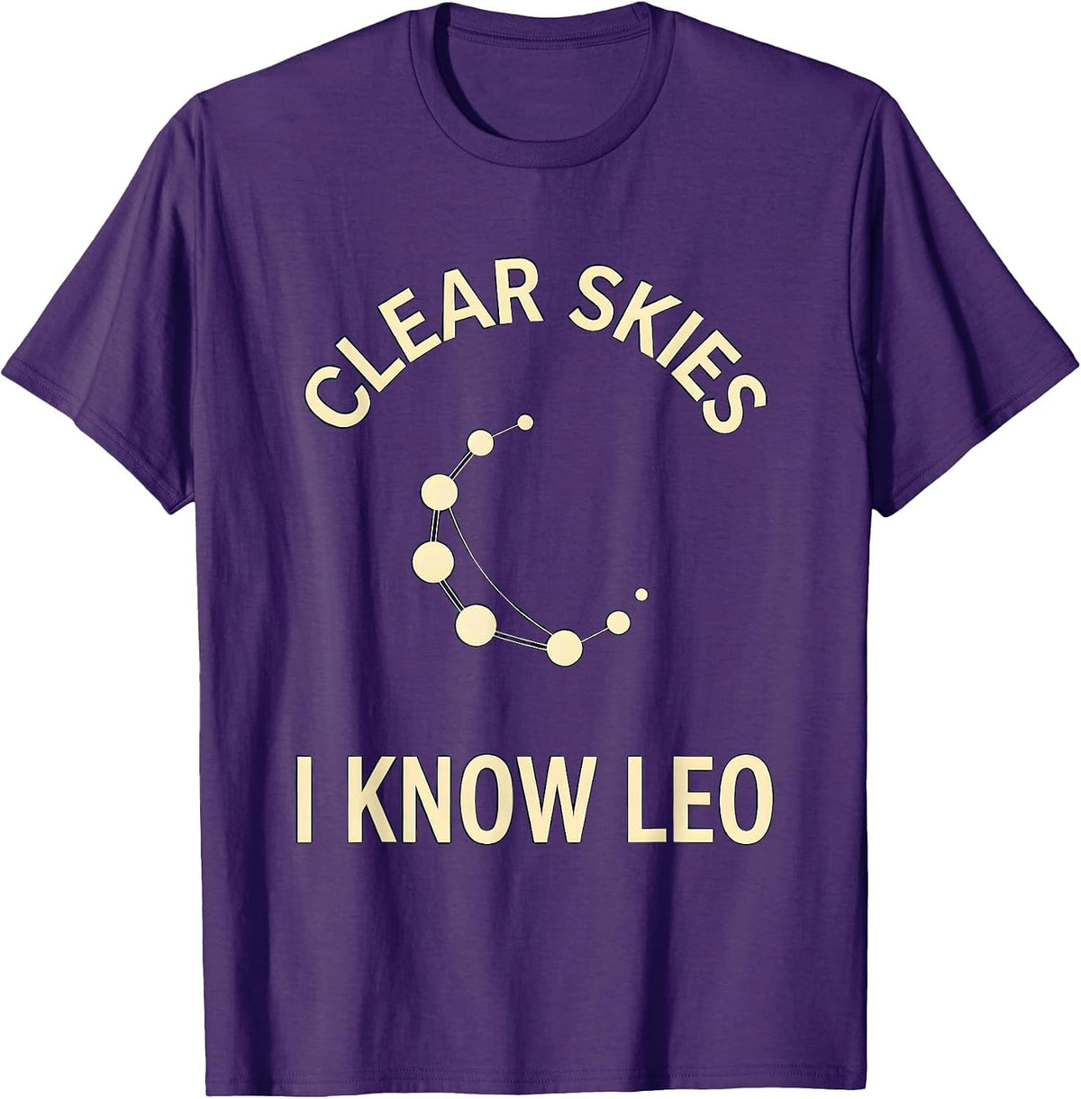 Men's Clear Skies — I Know Leo Constellation Astronomy Star Lover T-Shirt - Purple