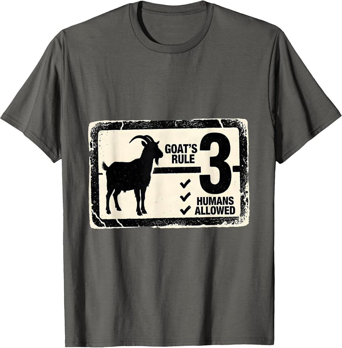 Goat's Rule Humans Allowed 3 Funny Animal Lover Humor T-Shirt - Asphalt Grey