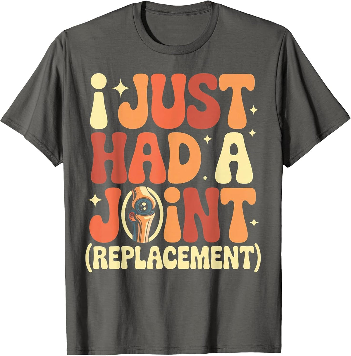 Prosthetics Knee Surgery Had A Joint Knee Replacement T-Shirt - Asphalt Grey