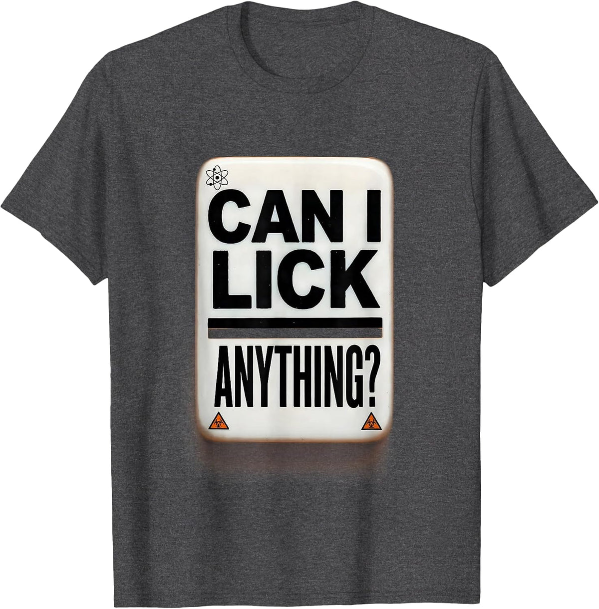 Can I Lick Anything Funny Periodic Table Science Teacher T-Shirt - Dark Heather Grey