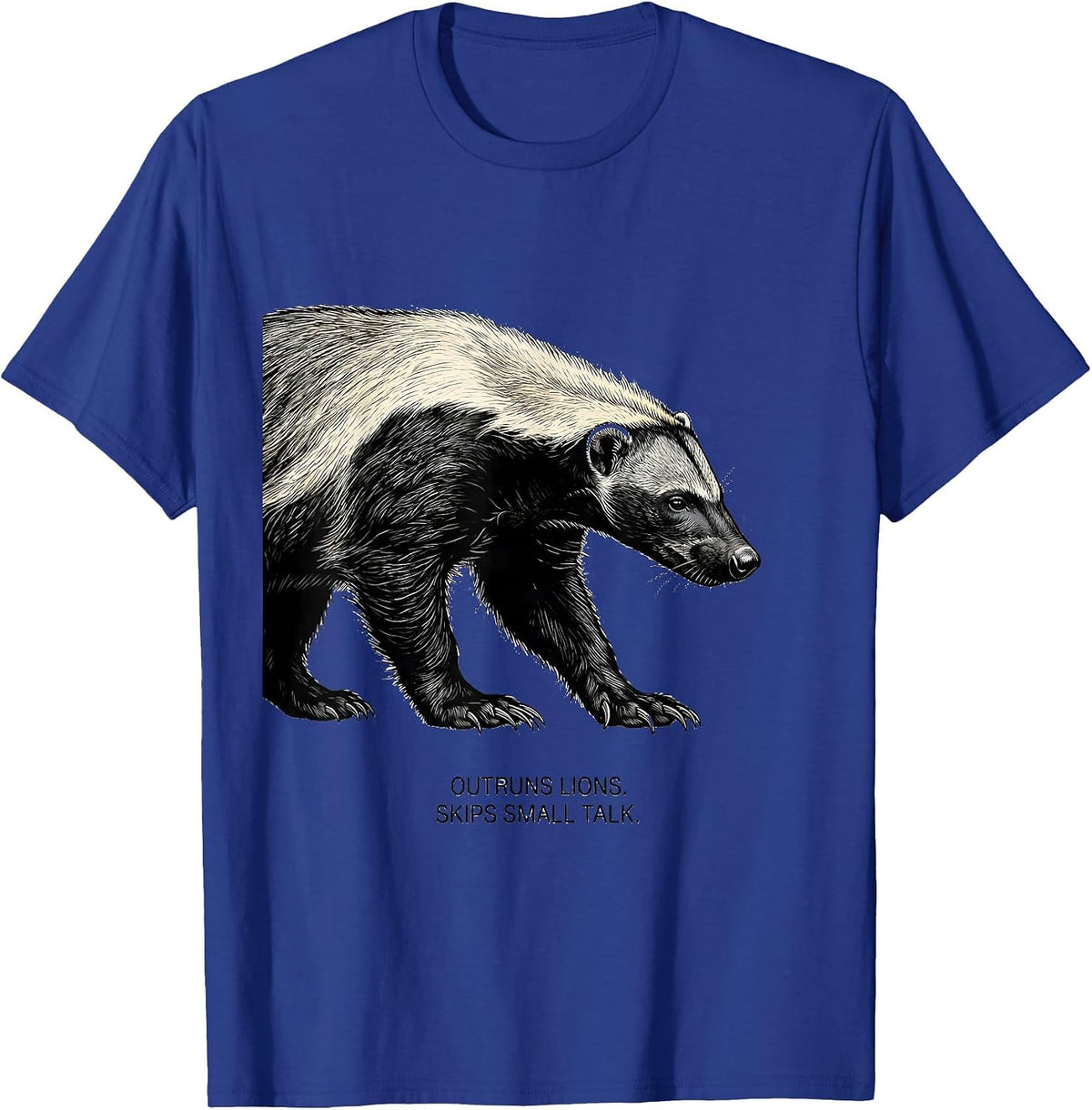 Men's Outruns Lions Skips Small Talk Funny Honey Badger Animal T-Shirt - Royal Blue