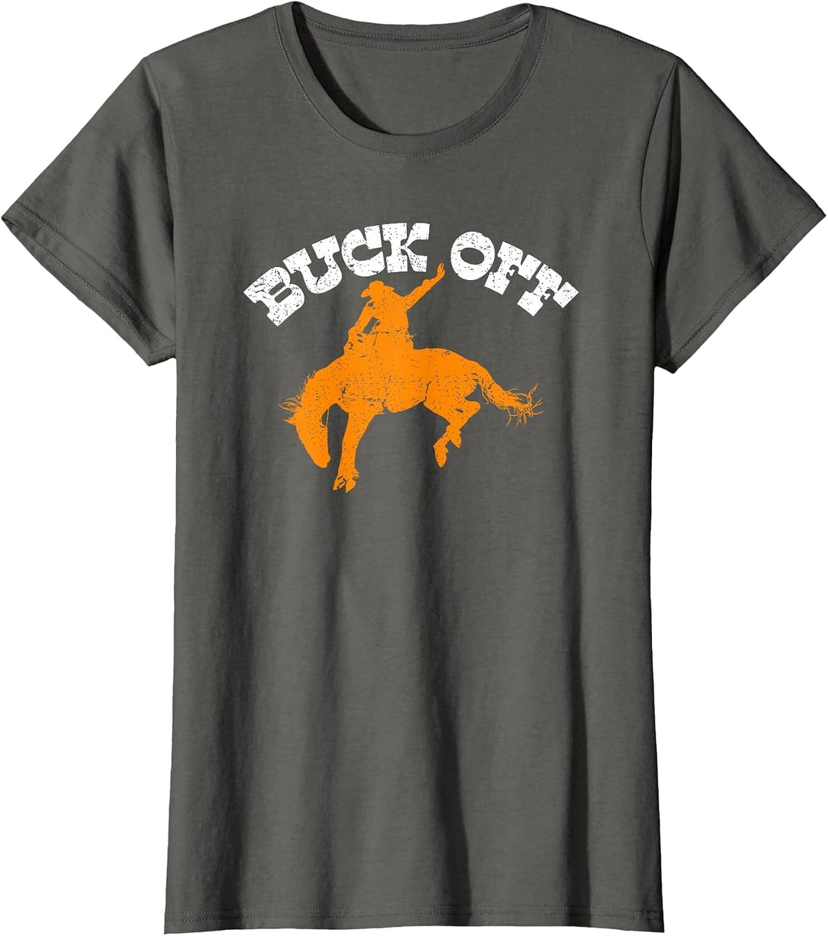 Buck Off, Bucking Bronco Western Rodeo Cowboy Bronc Rider T-Shirt - Asphalt Grey