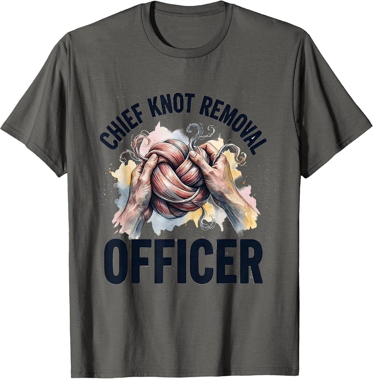 Chief Knot Removal Officer Funny Massage Therapist Humor T-Shirt - Asphalt Grey