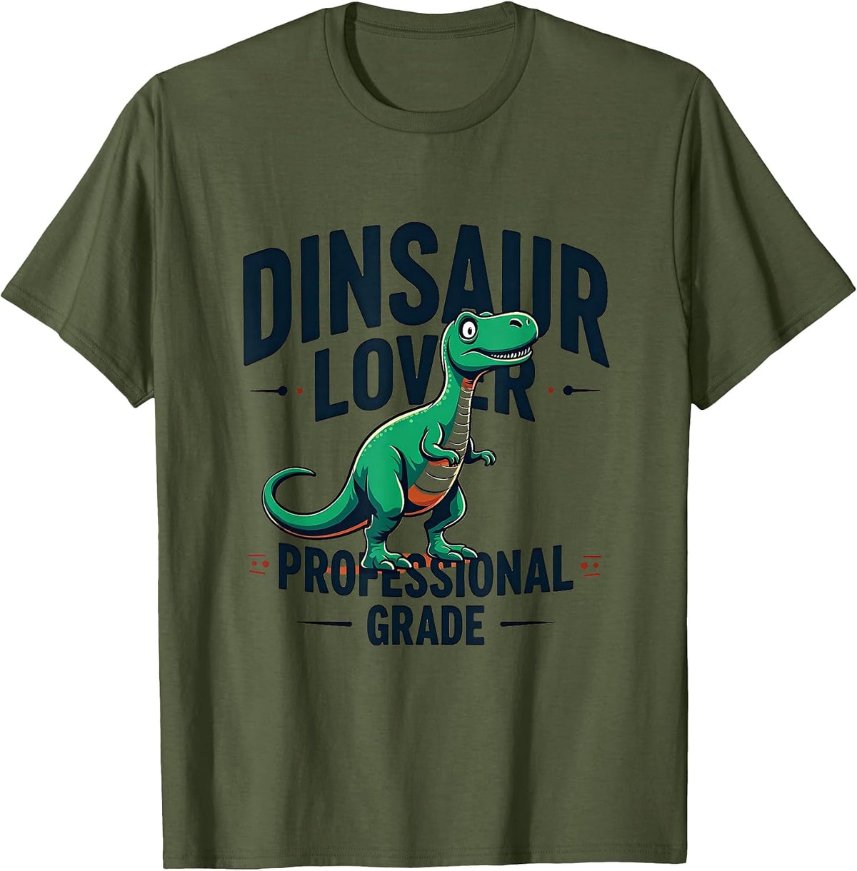 Dinosaur Lover Professional Grade Design T-Shirt - Olive Green