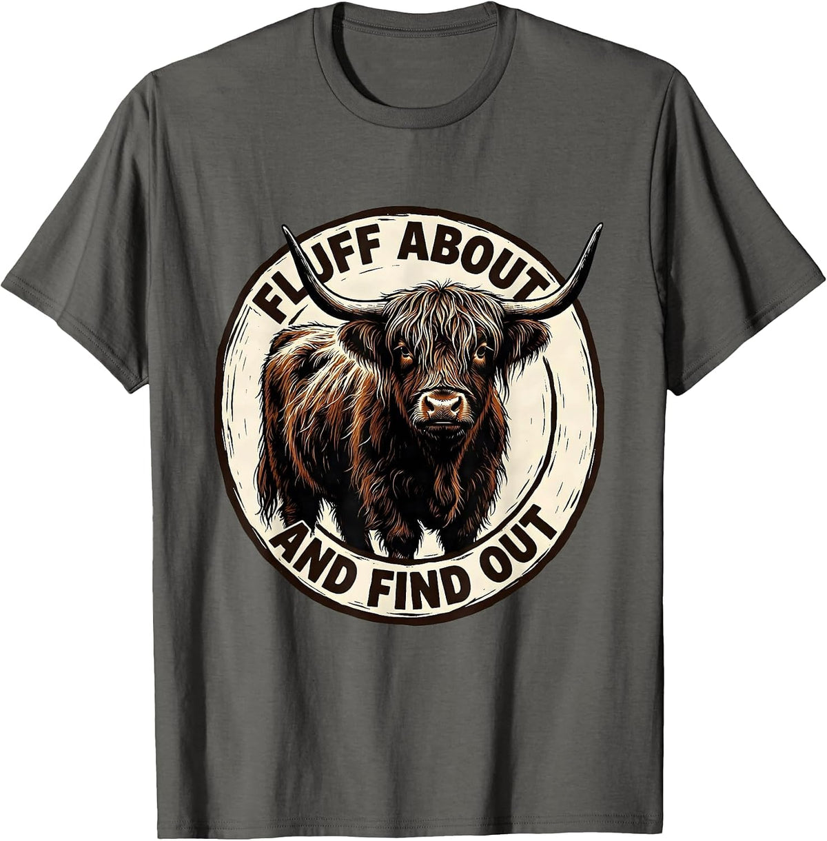 Fluff About And Find Out Funny Highland Cow Cute Scottish T-Shirt - Asphalt Grey