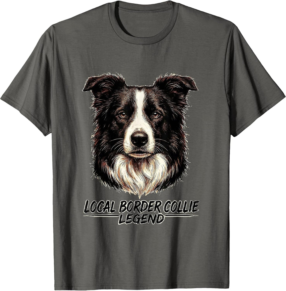 Local Border Collie Legend Cute Dog Lover Girl Humor T-Shirt - Asphalt Grey
