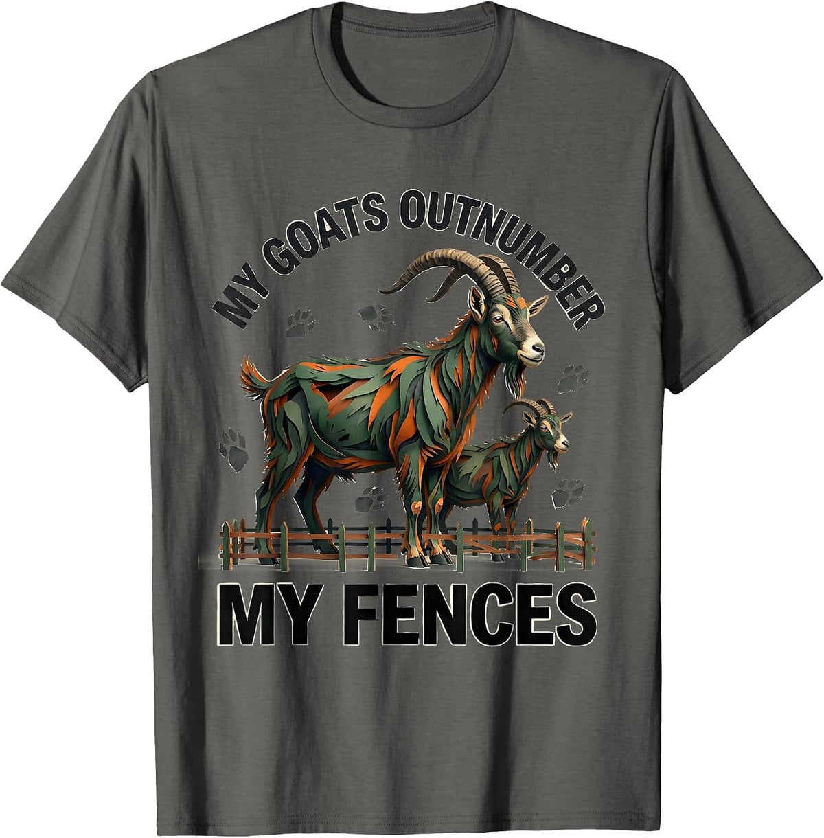 My Goats Outnumber My Fences Funny Goat Owner Farmer Rancher T-Shirt - Asphalt Grey