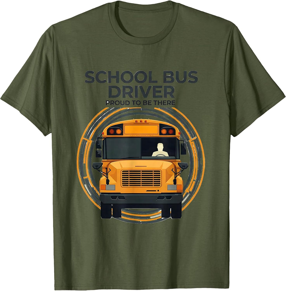 School Bus Driver, Proud To Be There Geometric T-Shirt - Olive Green